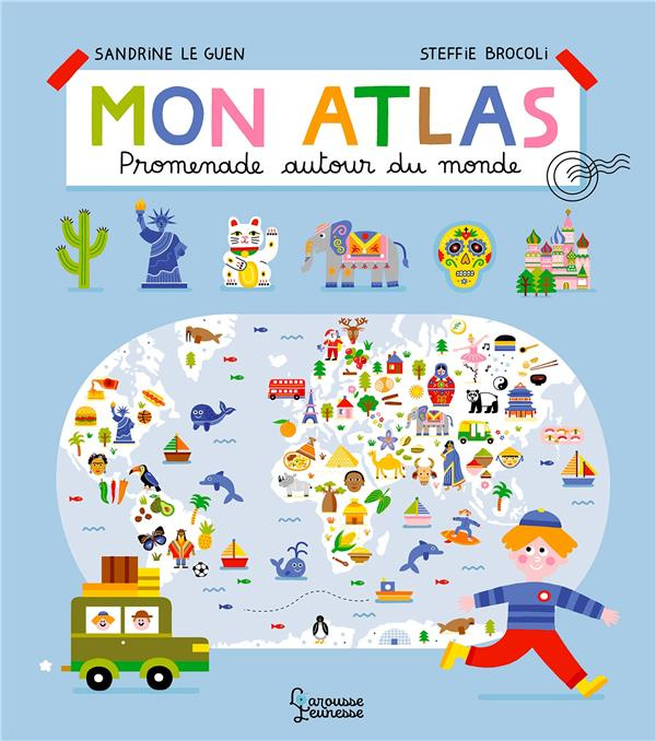Mon atlas. Promenade autour du monde