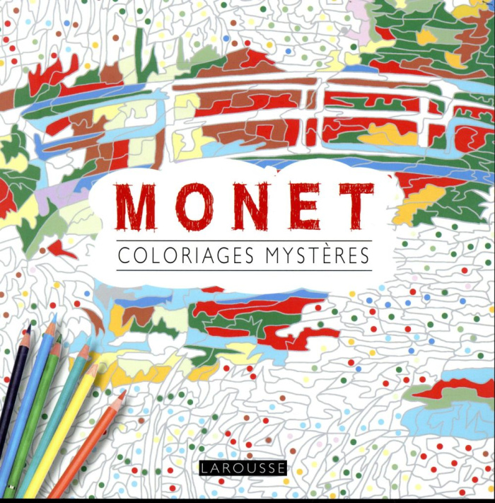 Monet. Coloriages mystères anti-stress