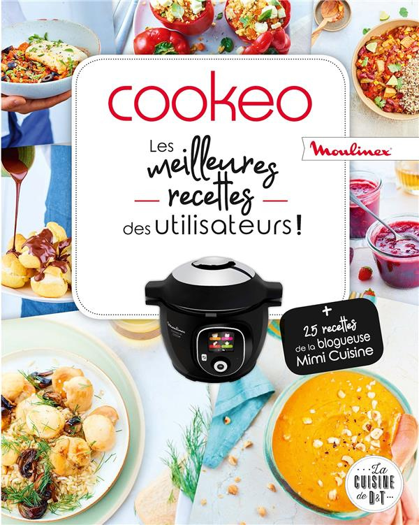Cookeo, les meilleures recettes des utilisateurs !