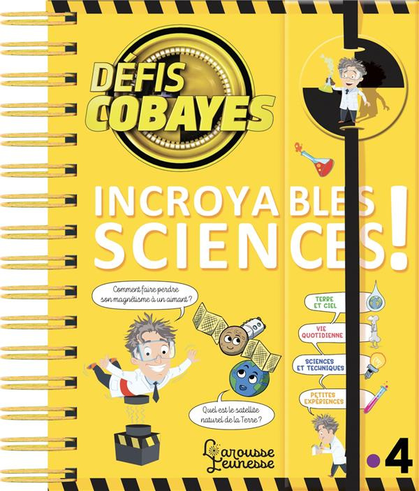 Défis cobayes Incroyables sciences !