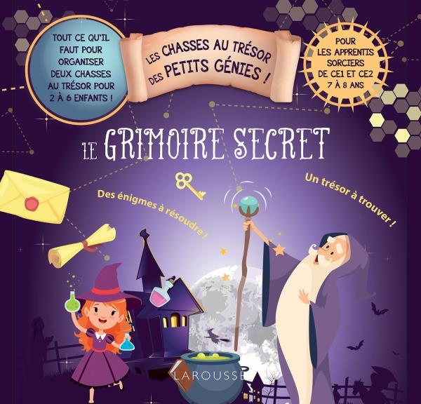 Le grimoire secret. Tout ce qu'il faut pour organiser deux chasses au trésor pour 2 à 6 enfants ! Po