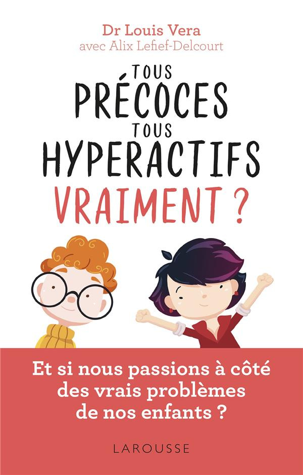 Tous précoces, tous hyperactifs vraiment ? Et si nous passions à côté des vrais problèmes de nos enf