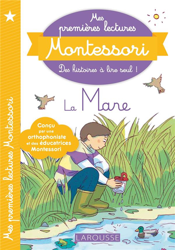 Mes premières lectures Montessori. La mare
