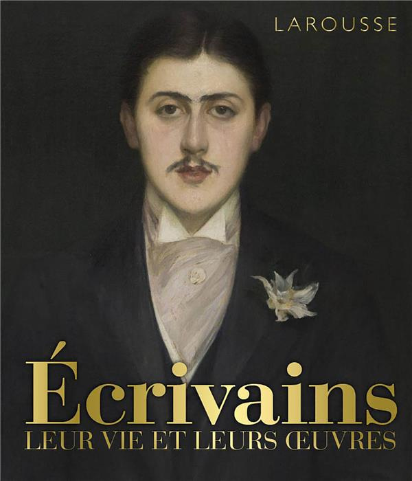Ecrivains. Leur vie et leurs oeuvres