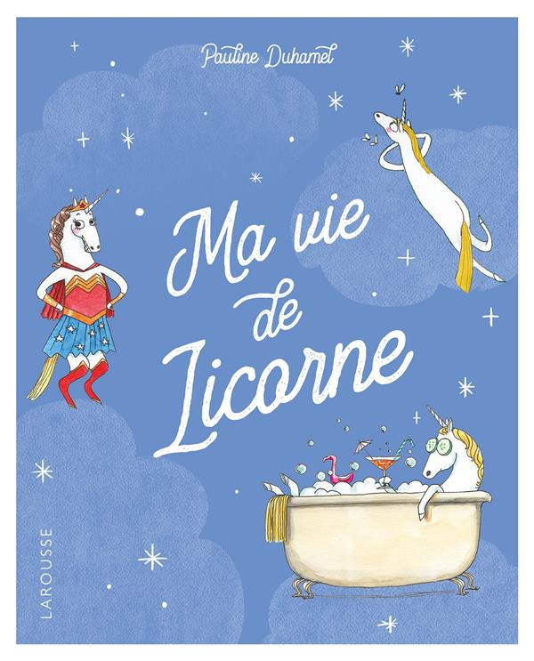 Ma vie de licorne