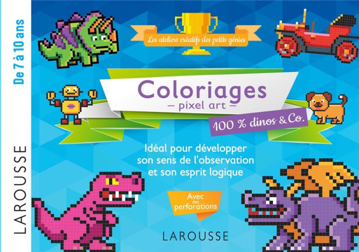 Coloriages pixel art 100 % dinos & Co.