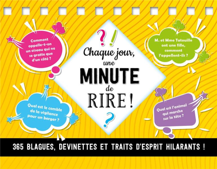 Chaque jour, une minute de rire ! 365 blagues, devinettes et traits d'esprit hilarants !