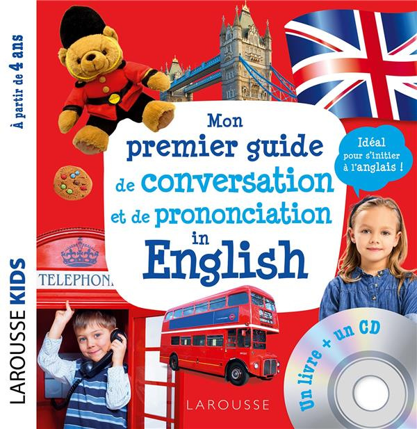 Mon premier guide de conversation et de prononciation in English. Avec 1 CD audio