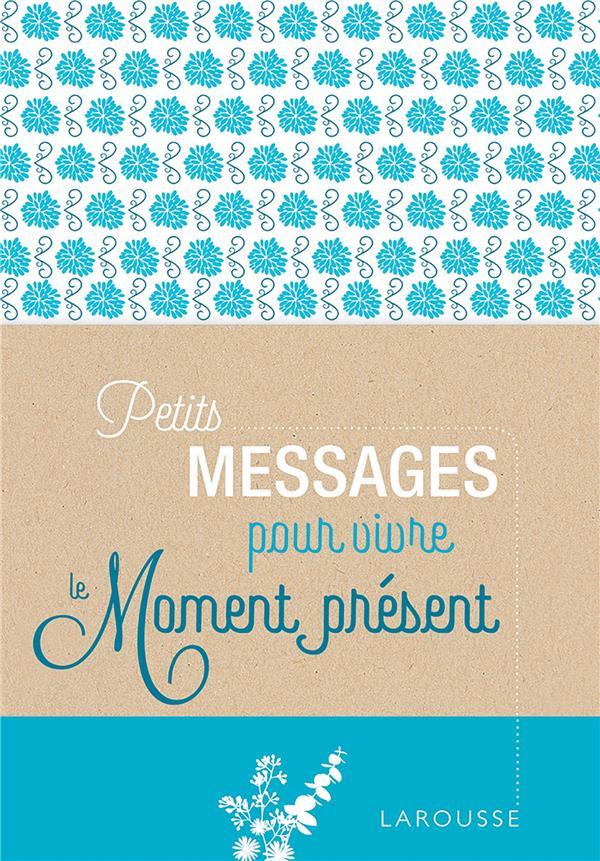 Petits messages pour vivre le moment présent