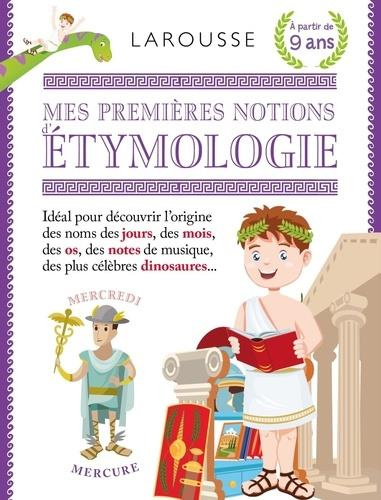 Mes premières notions d'étymologie - Petits mots d'Etymo