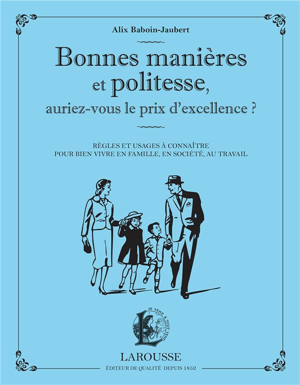 Bonnes manières et politesse, auriez-vous le prix de l'excellence ? Règles et usages à connaître pou