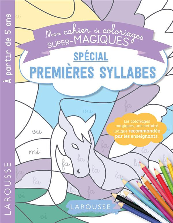 Mon cahier de coloriages super-magiques spécial premières syllabes