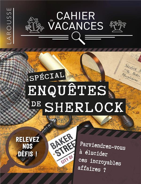 Cahier de vacances Larousse. Enquêtes de Sherlock Holmes, Edition 2021