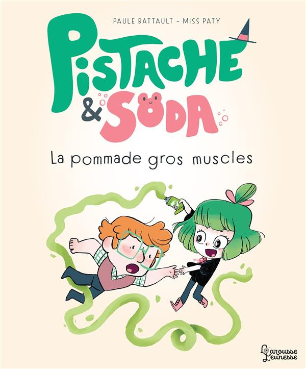 Pistache & Soda : La pommade Gros-Muscles