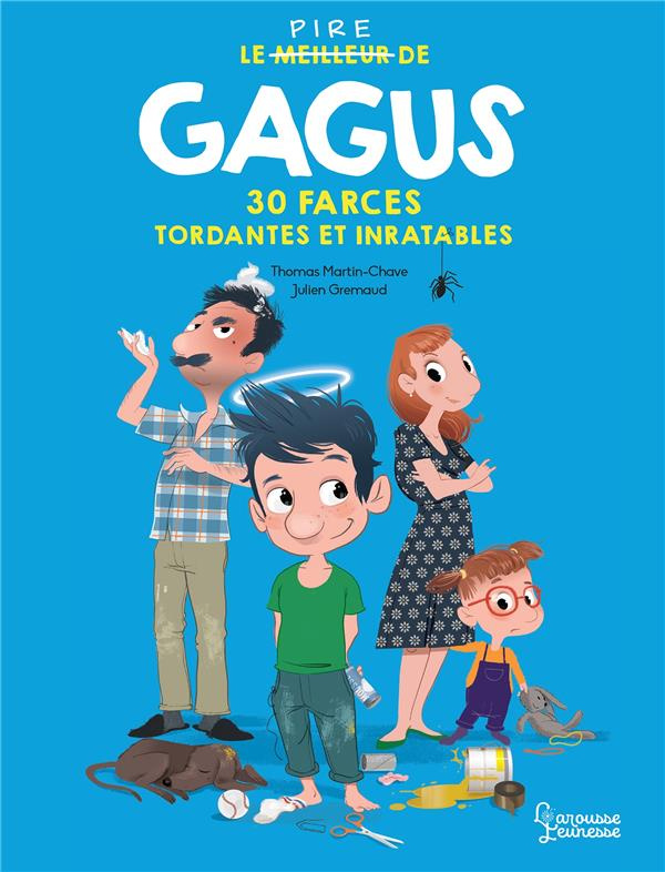 Le pire de Gagus. 30 farces tordantes et inratables
