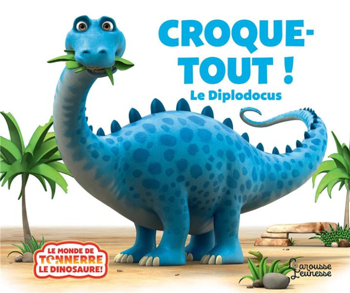 Croque-Tout ! Le Diplodocus