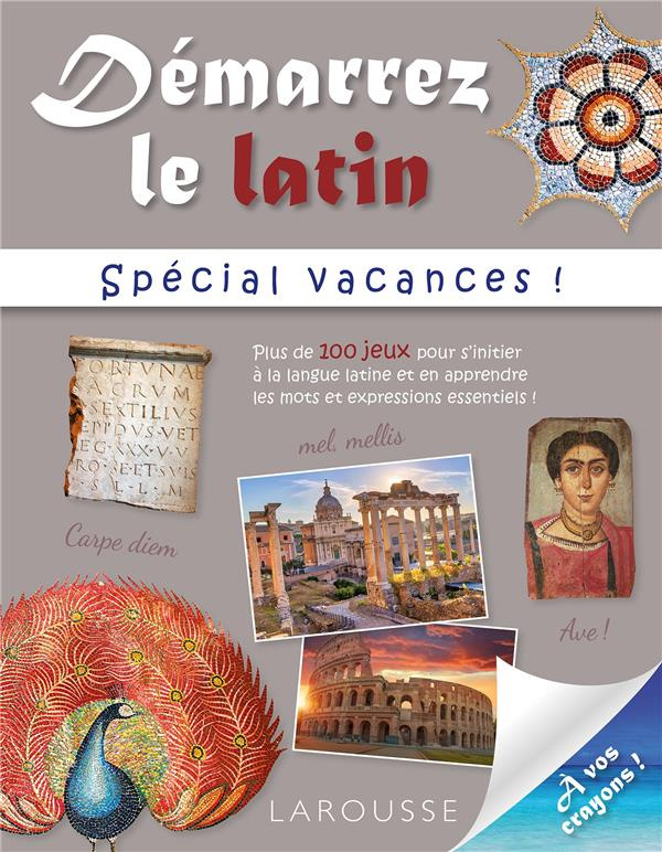 Démarrez le latin. Spécial vacances !