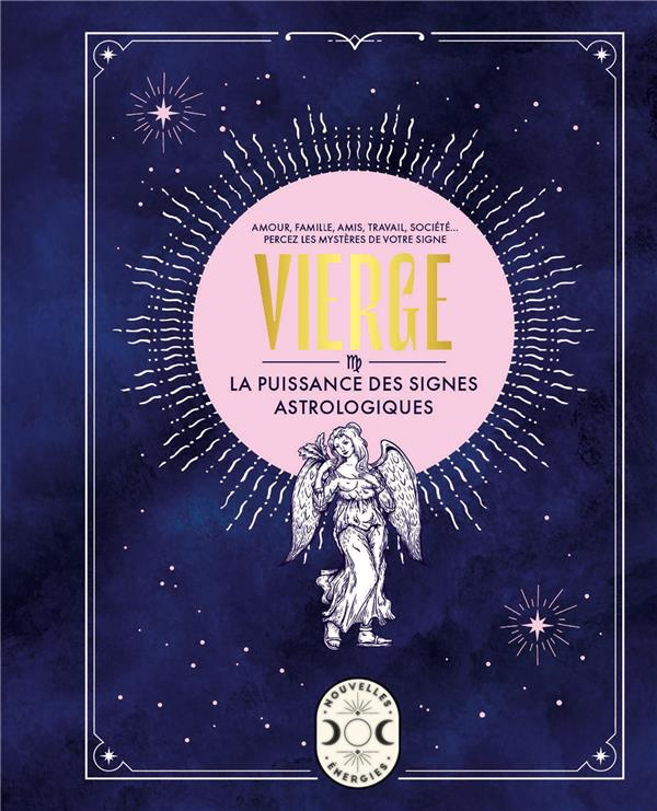 Vierge. La puissance des signes astrologiques