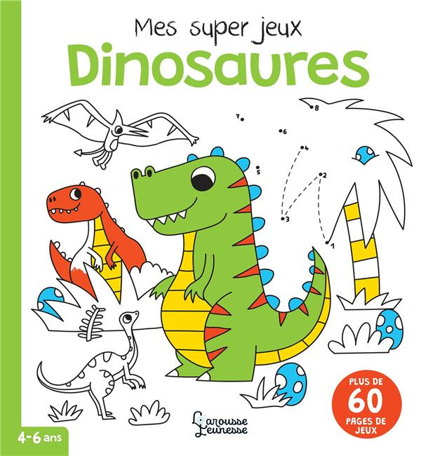 Mes super jeux Dinosaures