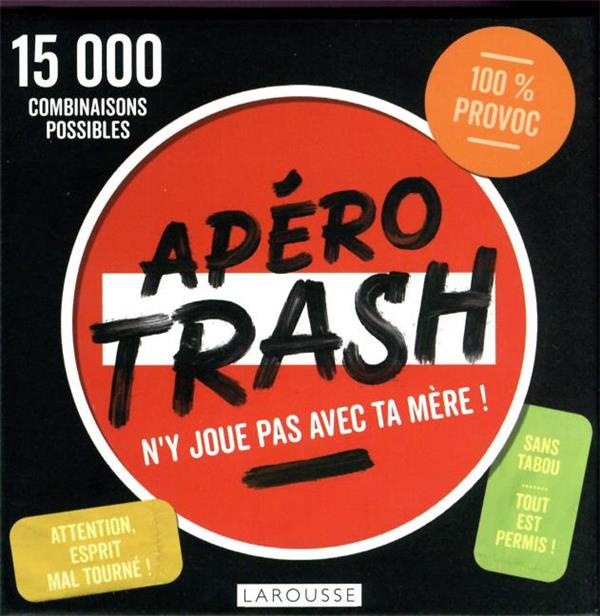 APERO TRASH - N'Y JOUE PAS AVEC TA MERE