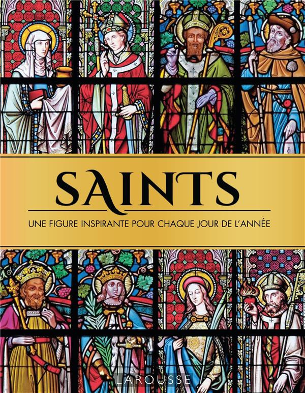 Saints. Une figure inspirante pour chaque jour de l'année