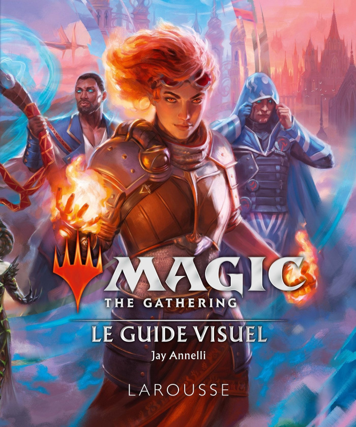 Magic the Gathering. Le guide visuel