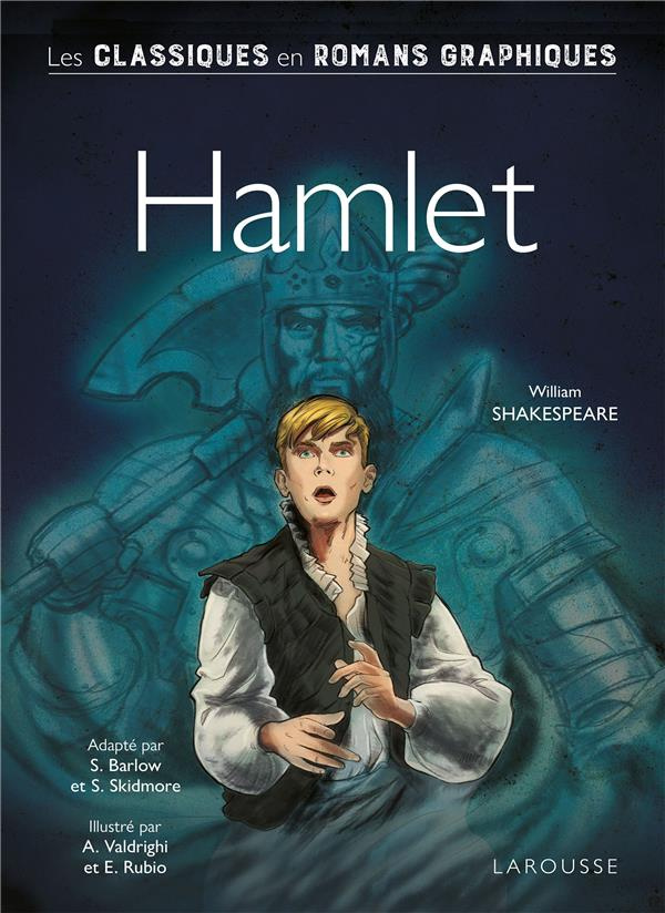 Hamlet. Les classiques en romans graphiques