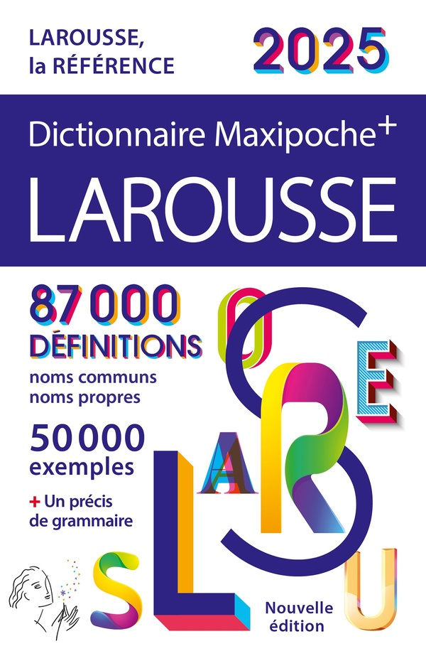 Dictionnaire Larousse Maxipoche  . Edition 2025