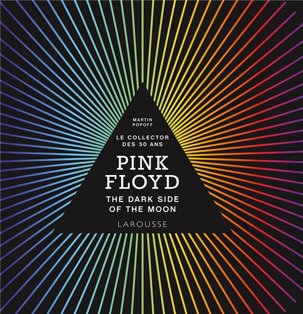 Pink Floyd - The Dark Side of the Moon. Le collector des 50 ans