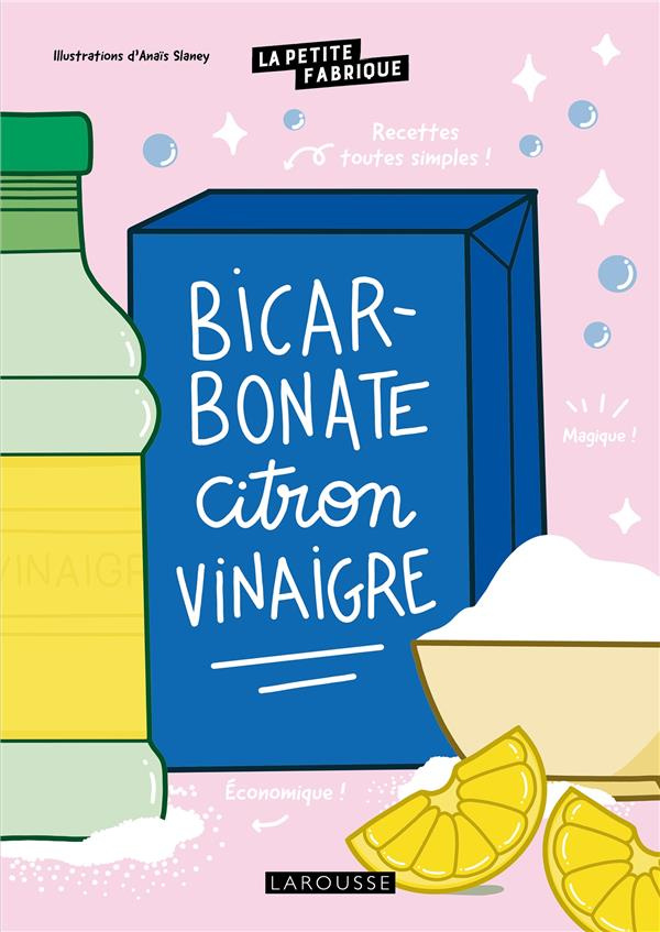 Bicarbonate, citron, vinaigre