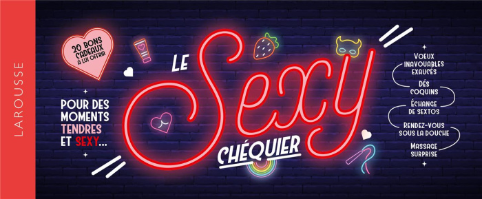 Le sexy chéquier. 20 bons cadeaux à lui offrir pour des moments tendres et sexy...