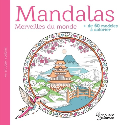 Mandalas Merveilles du monde. Plus de 60 modèles à colorier