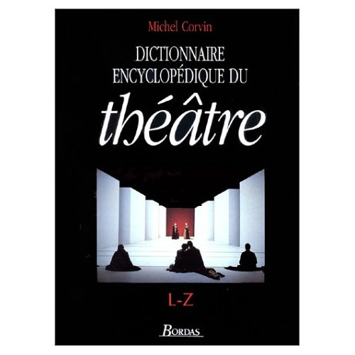 DICTIONNAIRE ENCYCLOPEDIE THEATRE. De L à Z