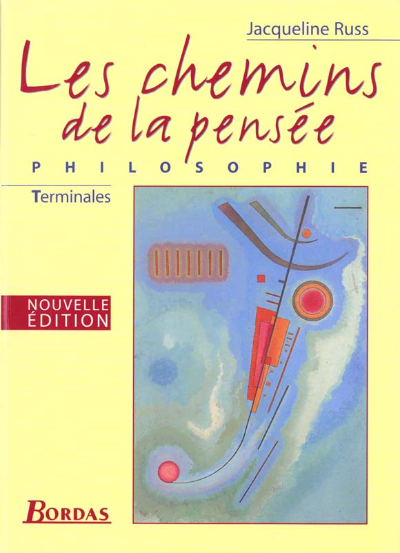 PHILOSOPHIE TERMINALES LES CHEMINS DE LA PENSEE. Edition 1999