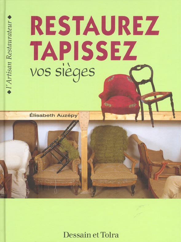 RESTAUREZ TAPISSEZ VOS SIEGES