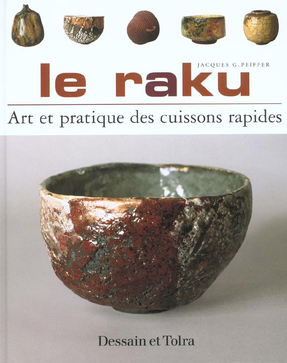 LE RAKU ART PRATIQUE DES CUISSONS RAPIDES