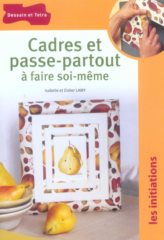 CADRES ET PASSE-PARTOUT A FAIRE SOI-MEME