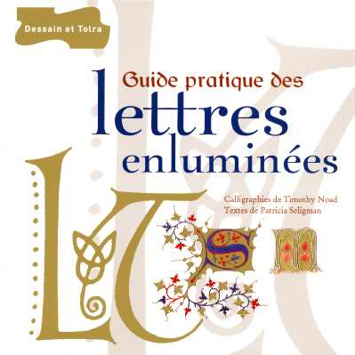 Guide pratique des lettres enluminées