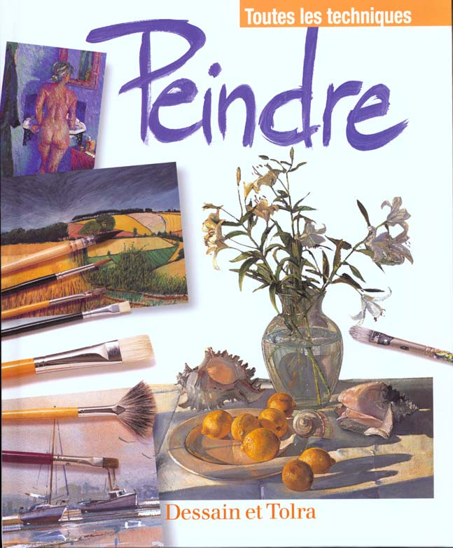 PEINDRE - TOUTES LES TECHNIQUES