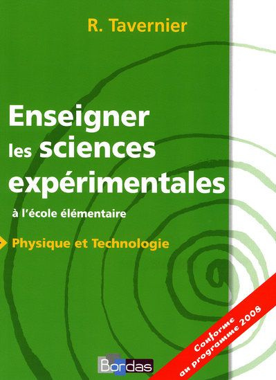 Enseigner les sciences expérimentales. A l'école élémentaire