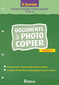 Découvrir le monde à l'école maternelle PS, MS, GS. Documents à photocopier Niveau 3