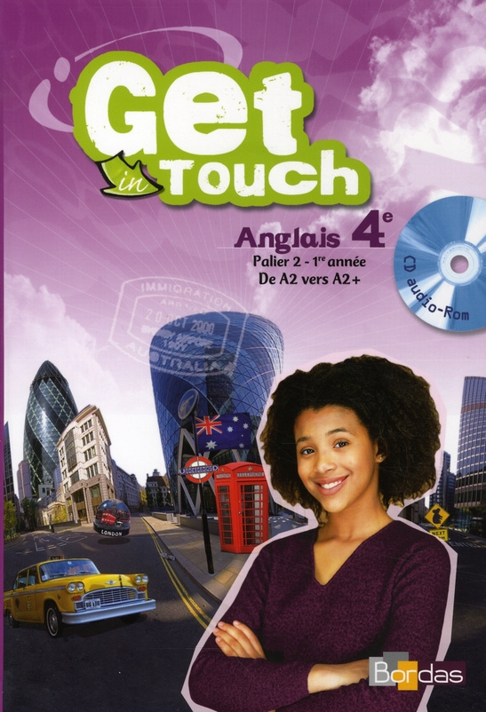 Anglais 4e Get in Touch. Avec 1 CD-ROM