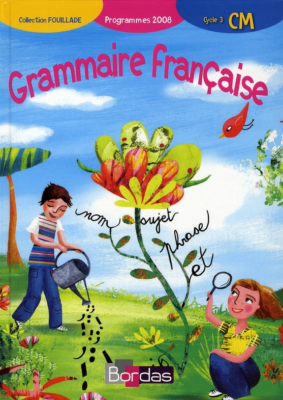 Grammaire française CM. Programmes 2008