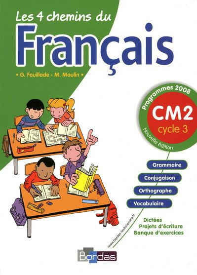 Les 4 chemins du francais CM2. Programmes 2008
