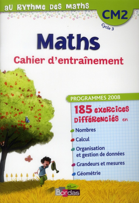 Maths CM2. Cahier d'entraînement, programmes 2008