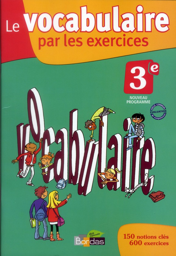 Le vocabulaire par les exercices 3e. Edition 2012