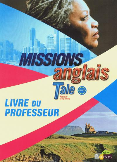 Anglais Tle Missions B1/B2. Livre du professeur