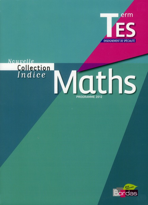 Maths Tle ES Spécialité. Programme 2012