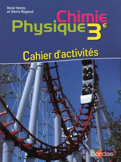 Chimie physique 3e. Cahier d'activités