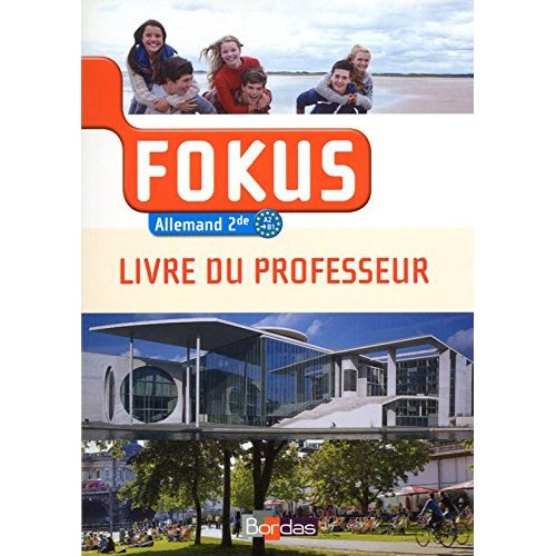 Allemand 2e A2 vers B1 Fokus. Livre du professeur, Edition 2014